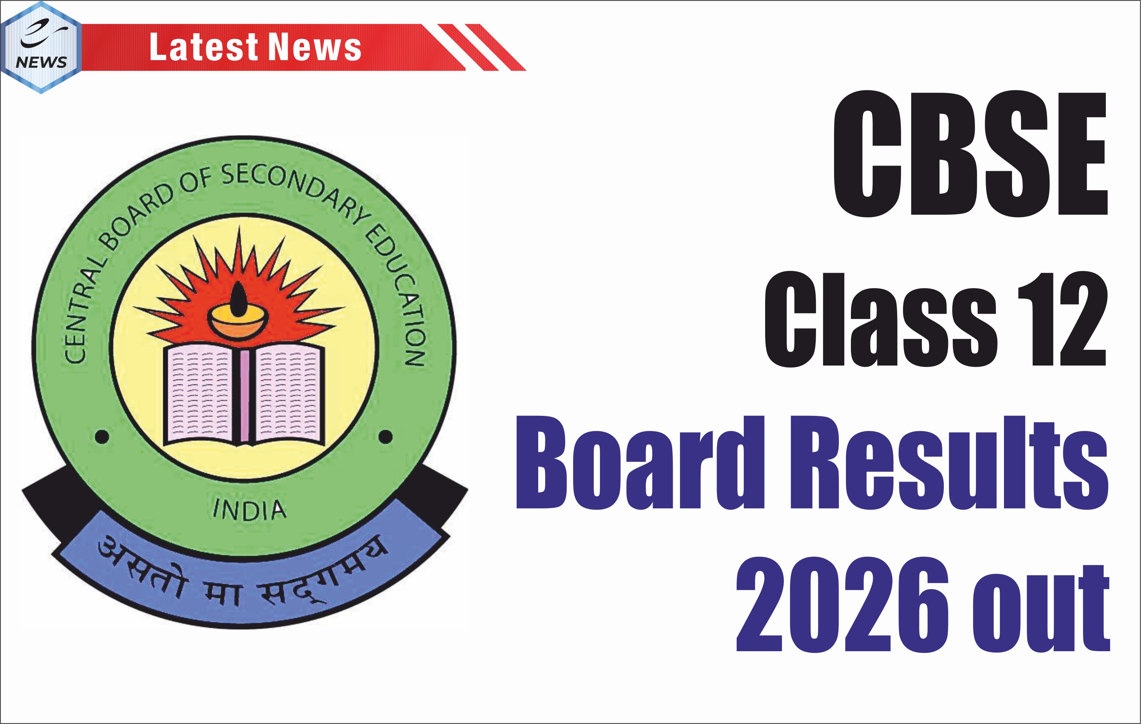 CBSE Class 12 Board Results 2026 out