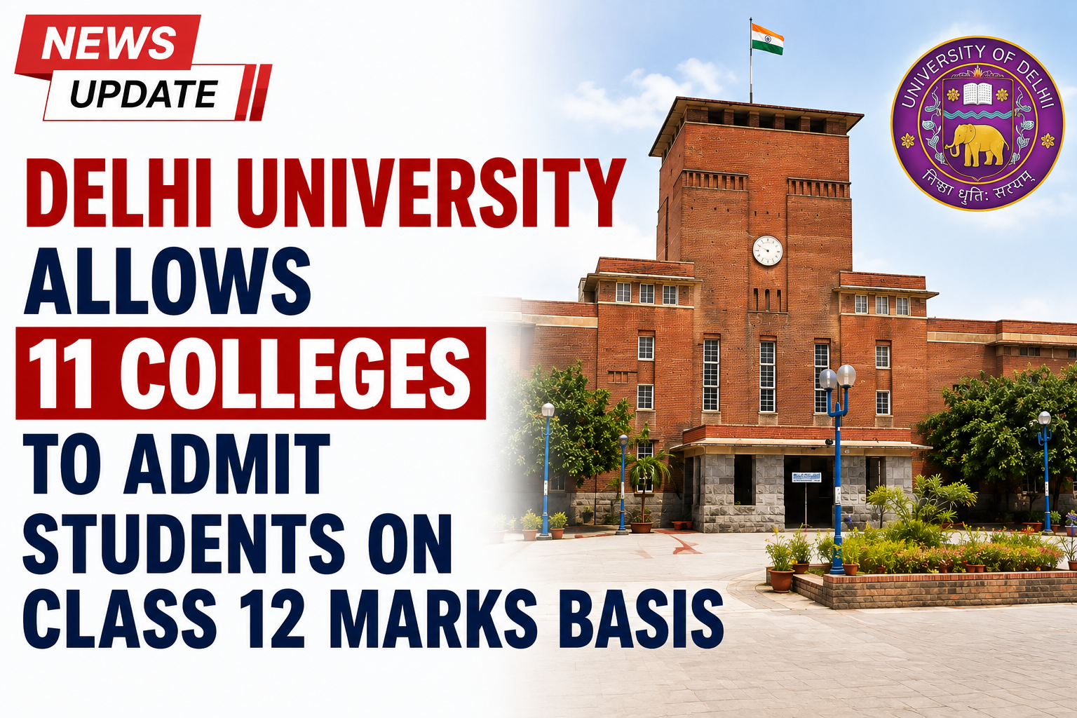 Delhi University Allows 11 Colleges to Admit Students on Class 12 Marks basis
