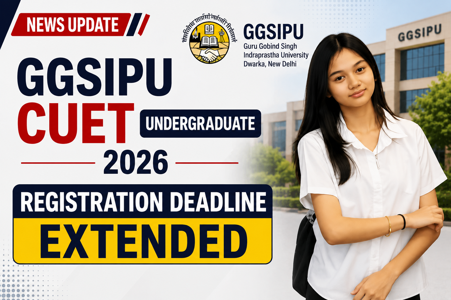 GGSIPU CUET Undergraduate 2026 Registration Deadl…