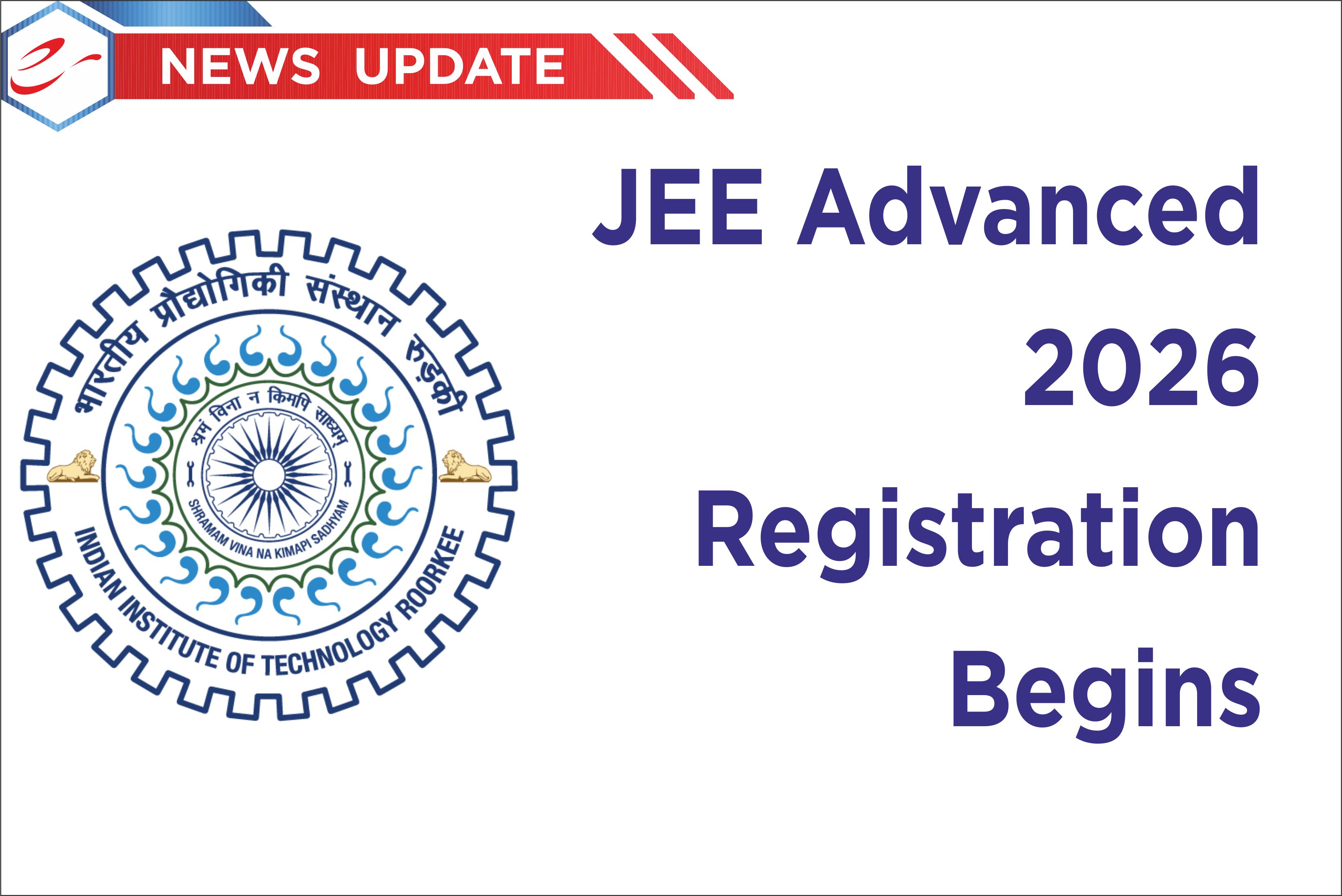 JEE Advanced 2026 Registration Begins