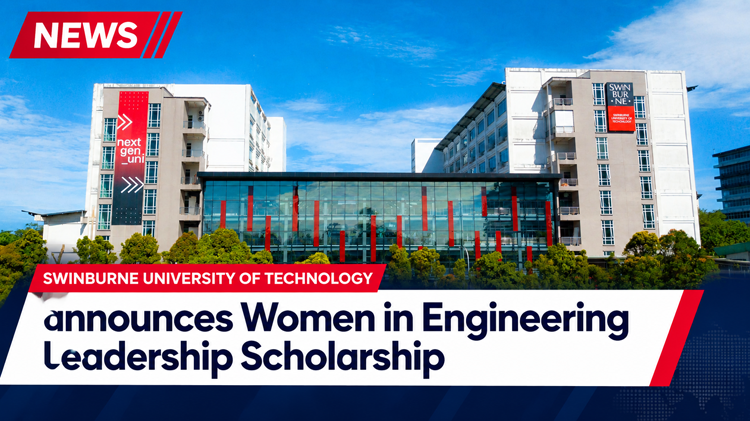 Swinburne University of Technology announces Women in Engineering Leadership Scholarship
